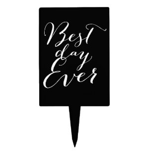 Best Day Ever Classic Script Calligraphy Wedding Cake Topper