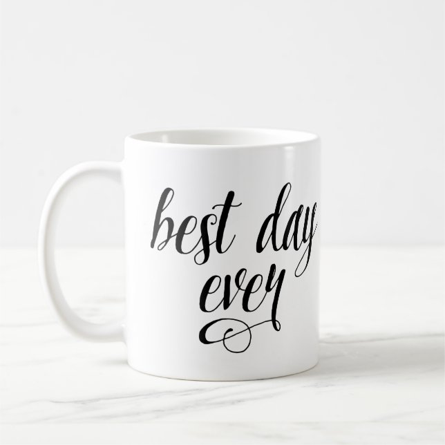 Best Day Ever Coffee Mug (Left)