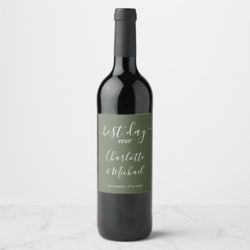 Best Day Ever Elegant Script Olive Green Wedding Wine Label