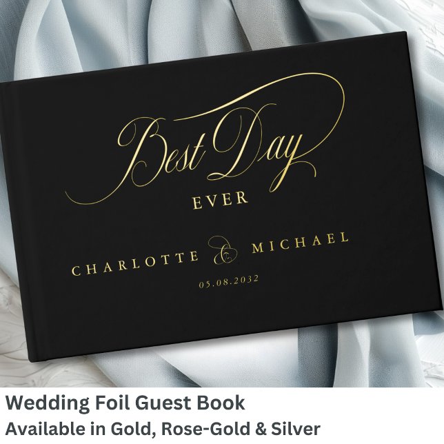 BEST DAY EVER!  Elegant, Wedding Foil Guest Book (BEST DAY EVER! Elegant, Wedding Foil Guest Book with your names & date.)