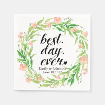 "best Day Ever" Floral Wreath Wedding2 Paper Napkins by Precious_Presents at Zazzle