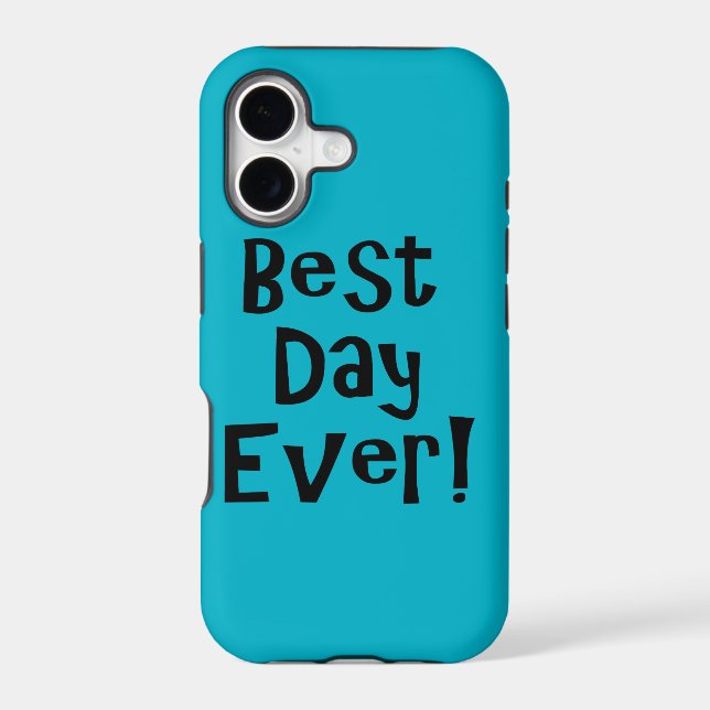 Best Day Ever! Iphone Case (Back)