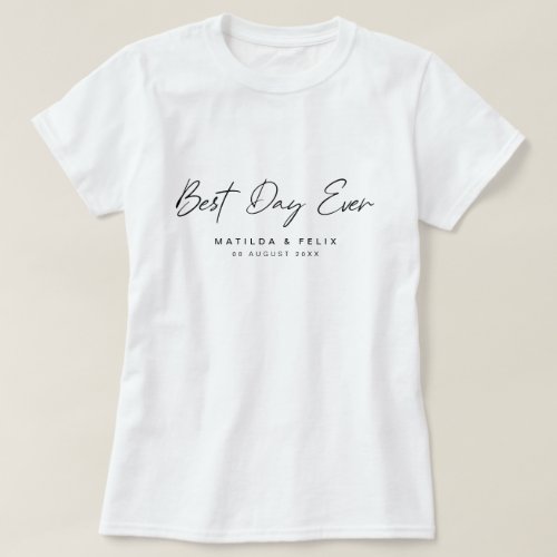 Best Day Ever Minimalist Clean Simple Wedding Day T_Shirt