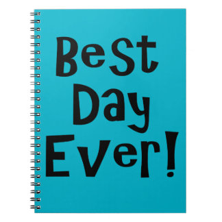 Best Day Ever! Notebook