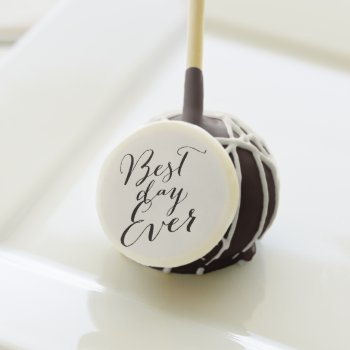 Best Day Ever Script Calligraphy Wedding Cake Pops by fatfatin_blue_knot at Zazzle