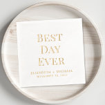 Best Day Ever Wedding Foil Napkins<br><div class="desc">Elevate your wedding events with these elegant foil-stamped napkins, perfect for your reception, rehearsal dinner, engagement party, couples shower, etc. Each napkin is stamped in your choice of genuine gold, silver, or rose gold foil for a sophisticated touch and features "Best Day Ever" in classic serif typography and your first...</div>