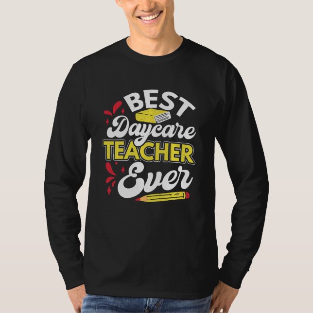 Best Daycare Teacher Funny Daycare Provider Apprec T-Shirt (Front)