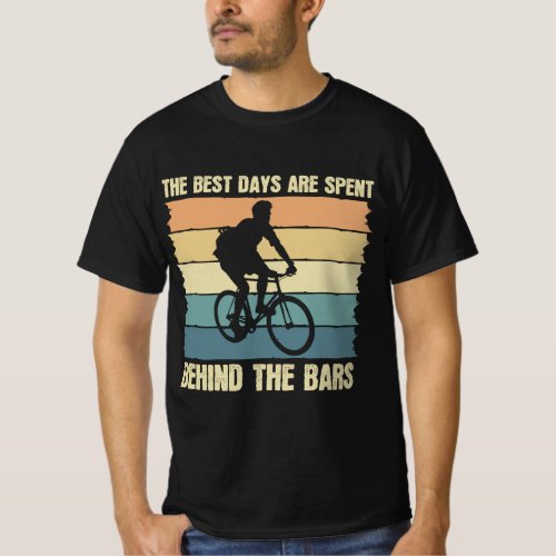 Best Days spent behind bars Funny Cycling Gifts T_Shirt