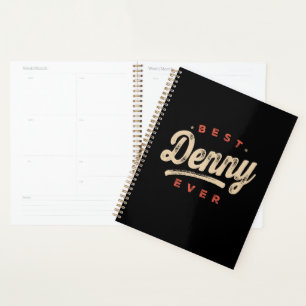 Best Denny Ever Funny Name Denny Planner