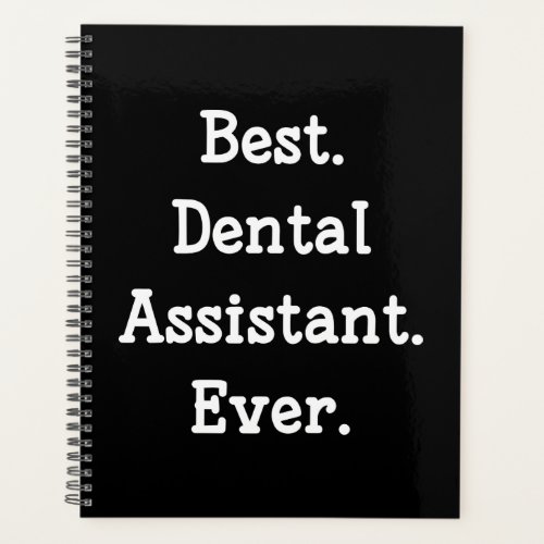Best Dental Assistant Ever Planner
