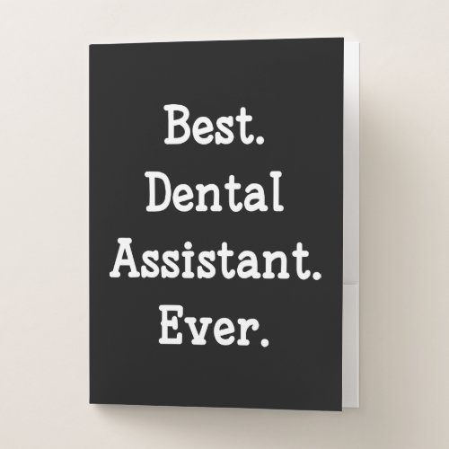 Best Dental Assistant Ever Pocket Folder