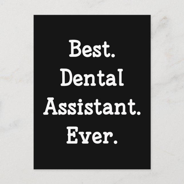 Best. Dental Assistant. Ever. Postcard (Front)