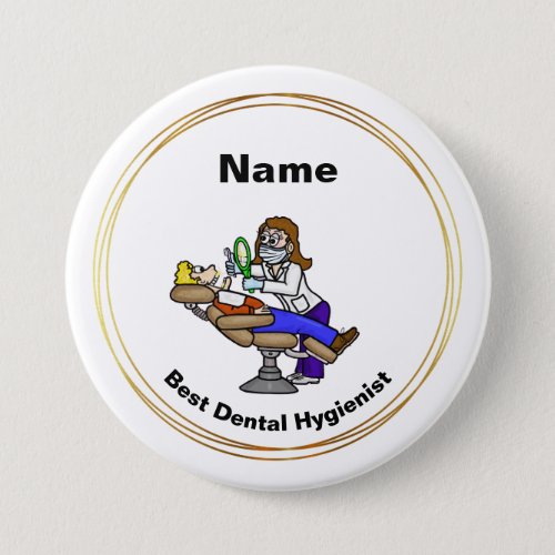 Best Dental Hygienist  Button or Name Tag Button