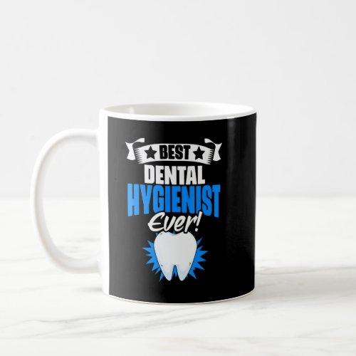 Best Dental Hygienist  Coffee Mug
