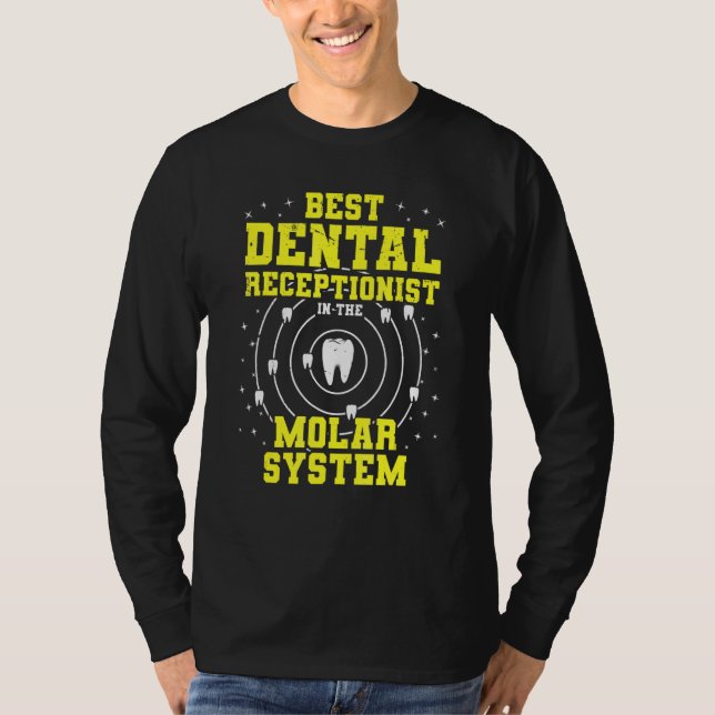 Best Dental Receptionist In The Molar System   Den T-Shirt (Front)