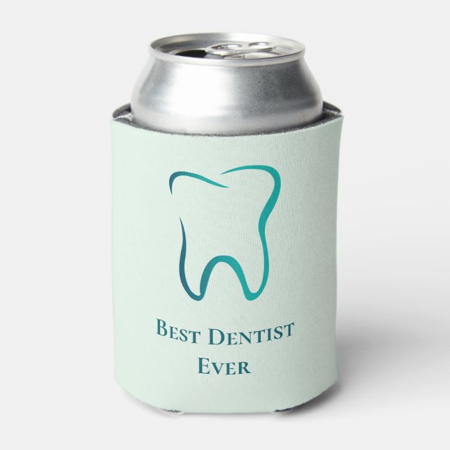 Best Dentist Ever Dental Tooth Dentistry Can Cooler (Can Front)