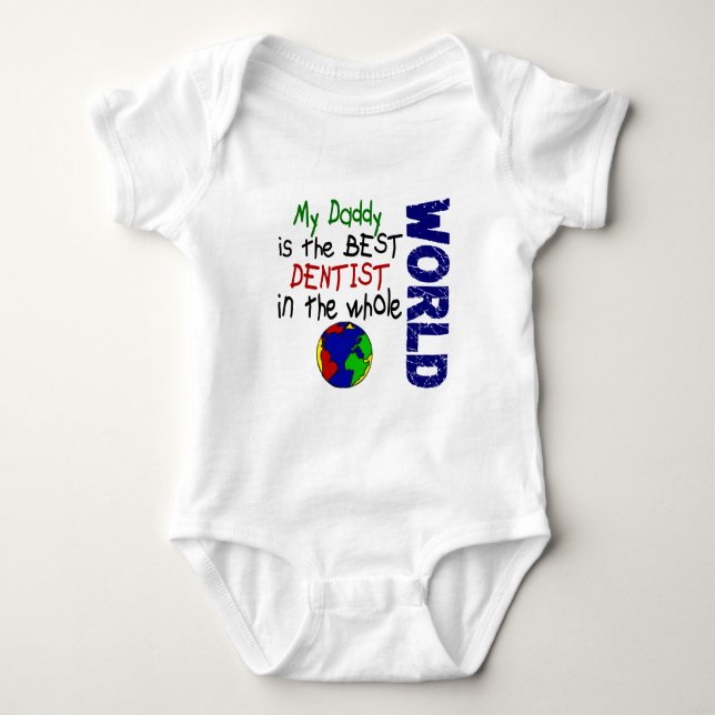 Best Dentist In World 2 (Daddy) Baby Bodysuit (Front)