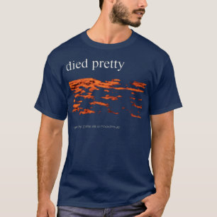 Best Died Pretty Band T-Shirt