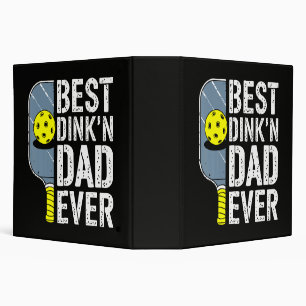 Best Dink'N Dad Ever Pickleball 3 Ring Binder