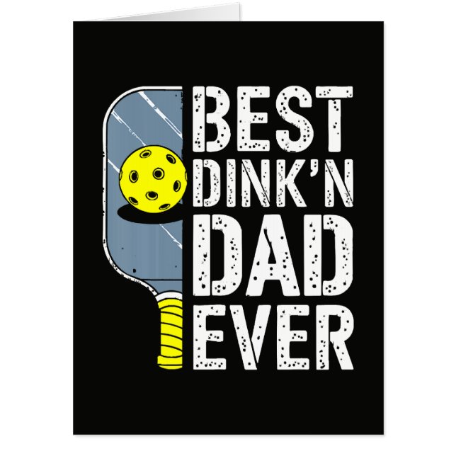 Best Dink'N Dad Ever Pickleball Card (Front)