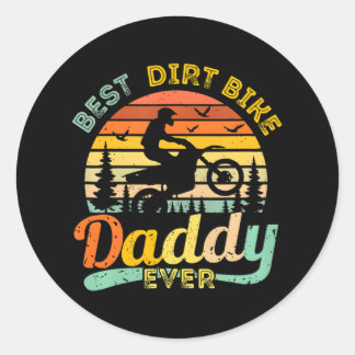 Best Dirt Bike Daddy Ever Motocross Dirtbike Classic Round Sticker