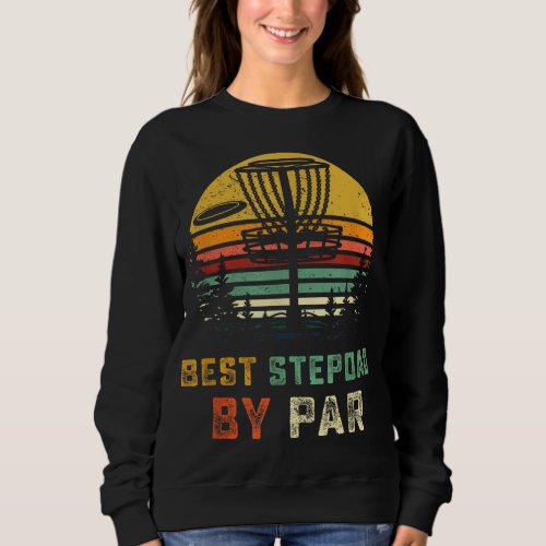 Best Disc Golf Stepdad Gift Step Dad Golfing Frisb Sweatshirt