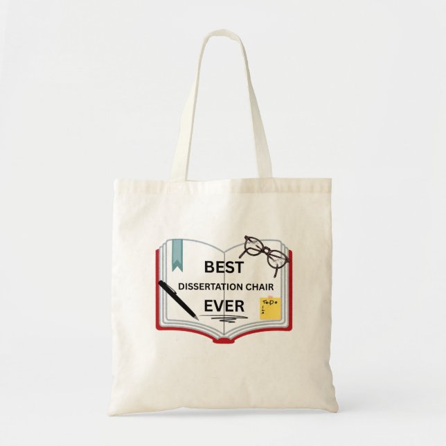 Best Dissertation Chair Ever Tote Bag (Front)
