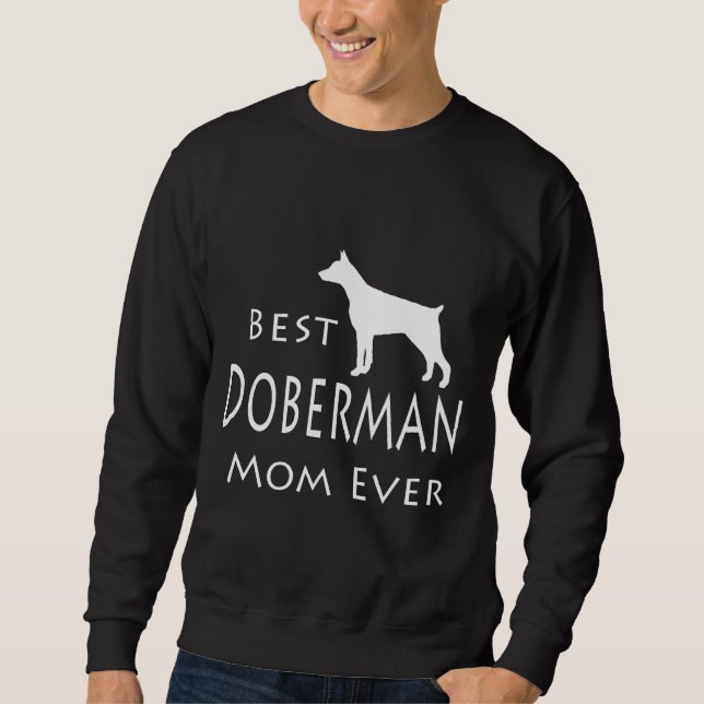 Best Doberman Mom Ever  116 Sweatshirt (Front)