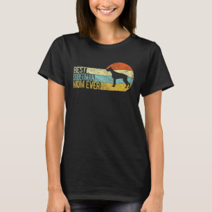 Best Doberman Mom Ever Doberman Mama Dobie Dog Mom T-Shirt