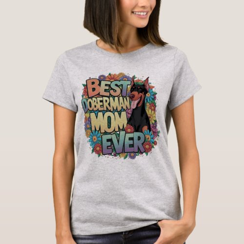 Best Doberman Mom Ever T_Shirt