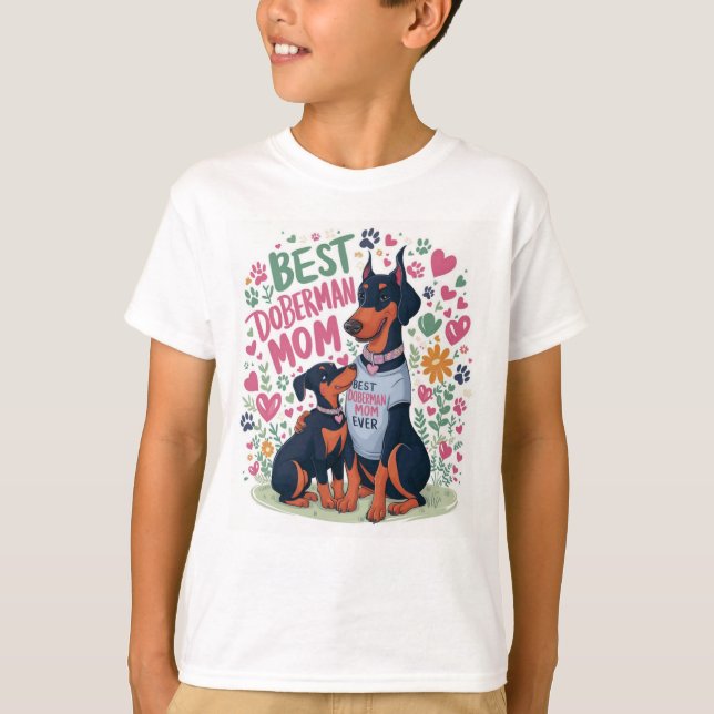 Best Doberman Mom Ever T-Shirt (Front)
