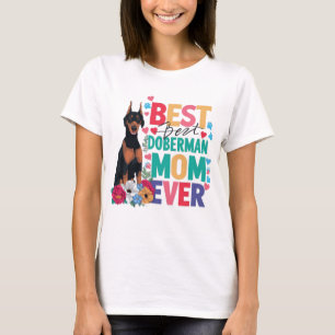 Best Doberman Mom Ever T-Shirt