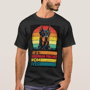 Best Doberman Mom Ever T-Shirt