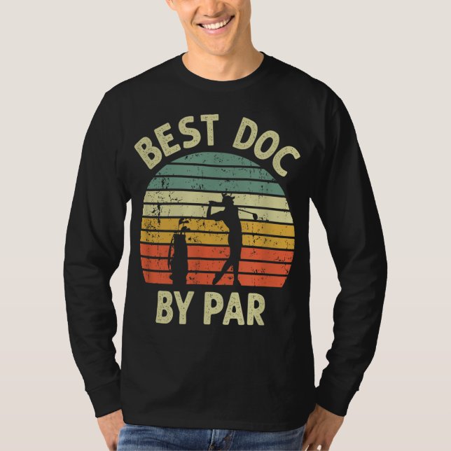 Best Doc By Par Funny Doctor Golf Pun Design Golfi T-Shirt (Front)