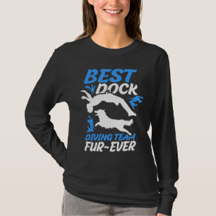 Best Dock Diving Team Fur Ever Dock Jumping T-Shirt