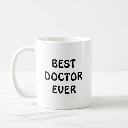 Best doctor ever coffee mug