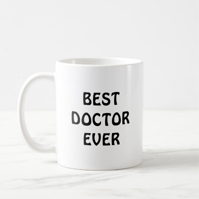 Best doctor ever coffee mug (Left)