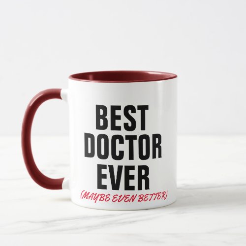 best doctor ever even better medical pun funny mug