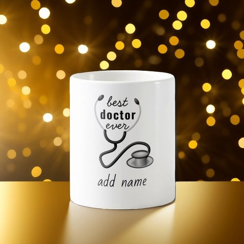 Best Doctor Ever Physician Doctor Gratitude Text Coffee Mug