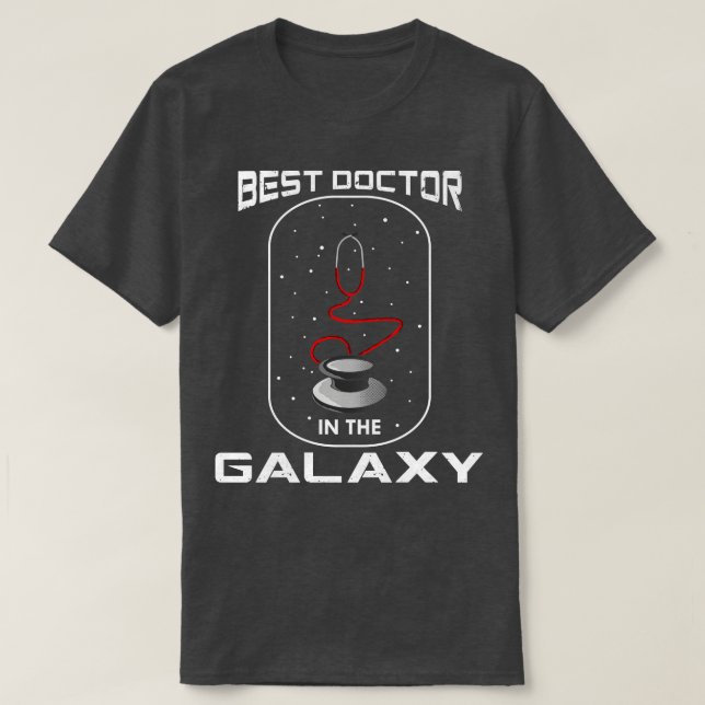 Best doctor in the galaxy T-Shirt (Design Front)