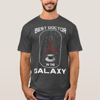 Best doctor in the galaxy T-Shirt