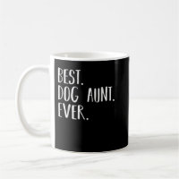 Best Dog Aunt Ever Gift T Cool Gift for Dog Lovers