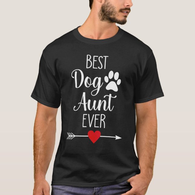 Best Dog Aunt Ever T-Shirt (Front)