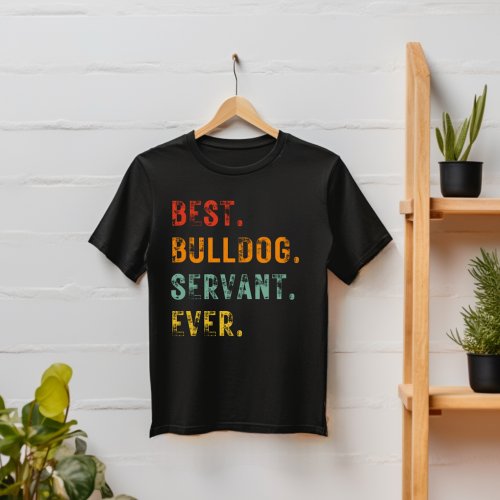 Best Dog Bulldog Dad Servant Ever Mens T_Shirt
