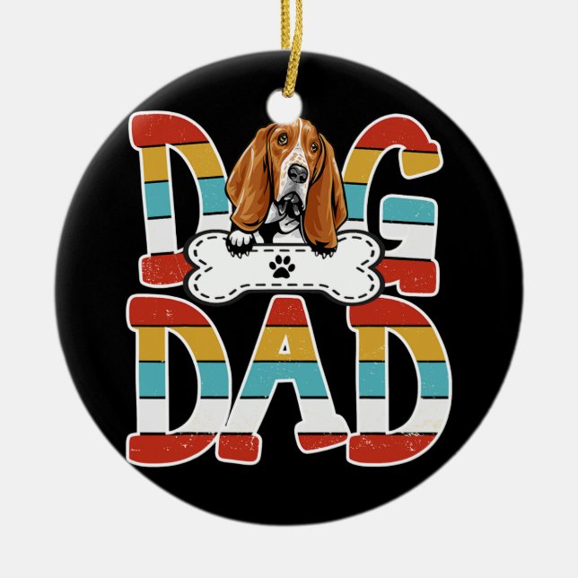 Best Dog Dad Basset Hound Dog Lovers  Ceramic Ornament (Front)