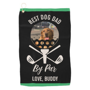 Best Dog Dad By Par Custom Dog Photo Father's Day Golf Towel