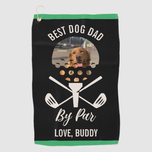 Best Dog Dad By Par Custom Dog Photo Fathers Day Golf Towel