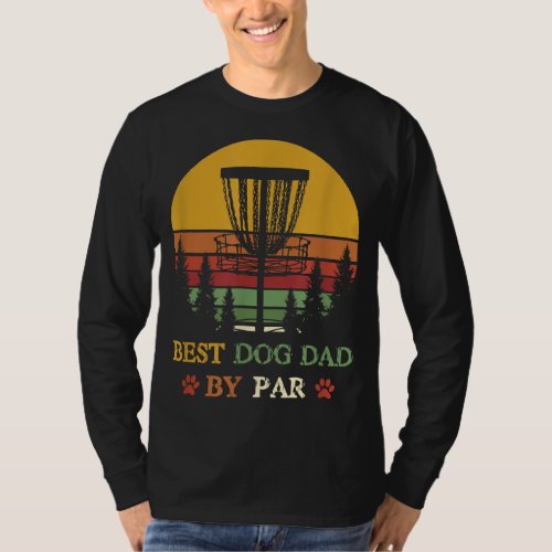 Best Dog Dad by Par Funny Retro vintage Frisbee Go T_Shirt