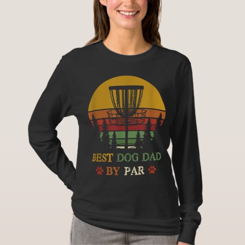 Best Dog Dad by Par Funny Retro vintage Frisbee Go T_Shirt