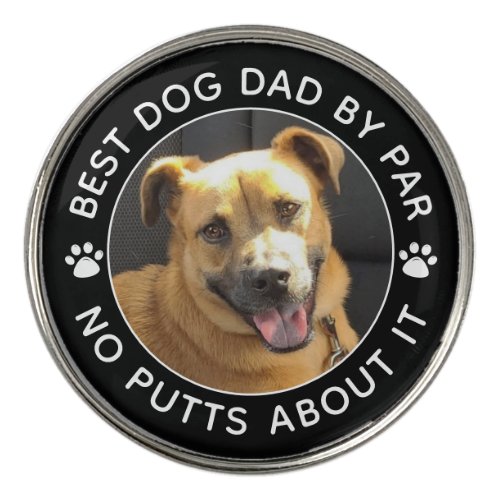BEST DOG DAD BY PAR Photo Funny Custom Colors Golf Ball Marker